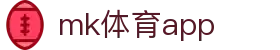MK(体育科技有限公司)体育·官方网站